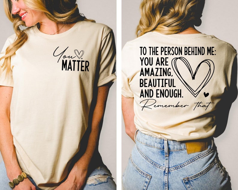 You Matter Love Everyone T-shirt