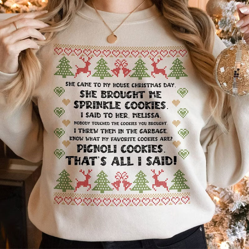 She Brought Me Sprinkle Cookies Ugly Christmas Sweatshirt