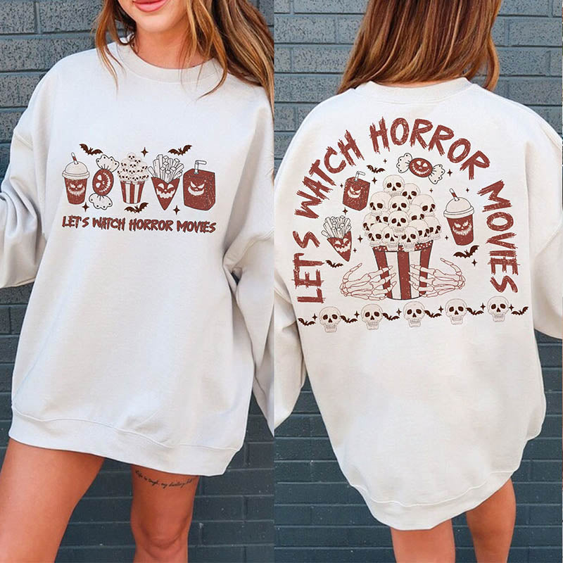 Let's Watch Horror Movies Sweatshirt