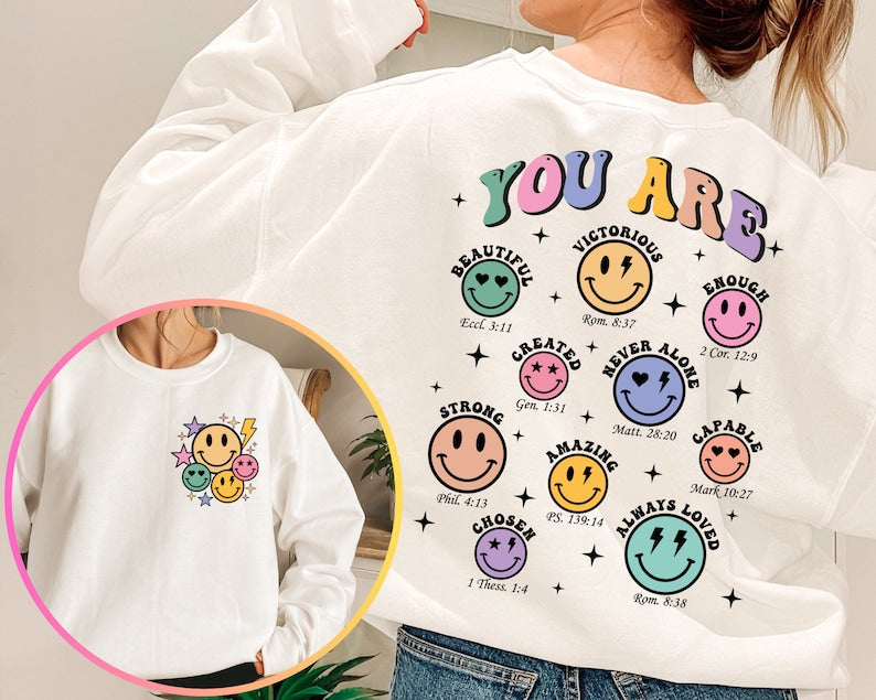 You are Bible Verse Sweatshirt