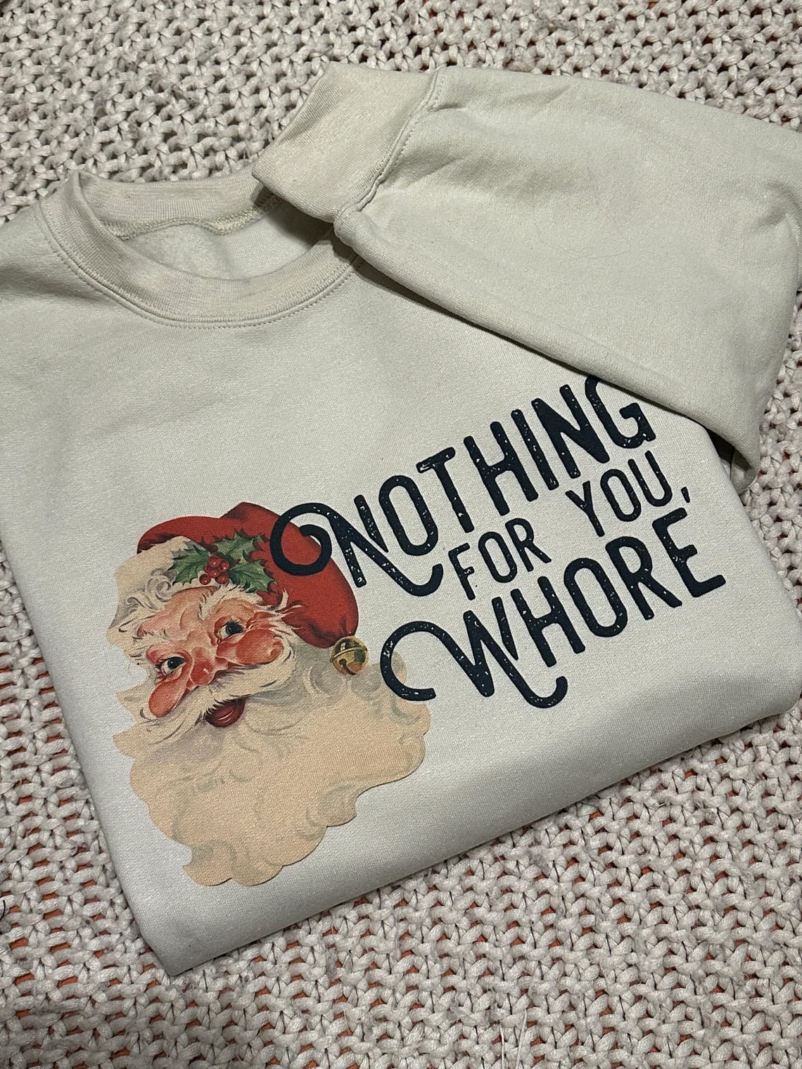 Nothing For You Christmas Sweatshirt