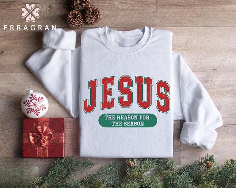 The Reason For The Season Sweatshirt